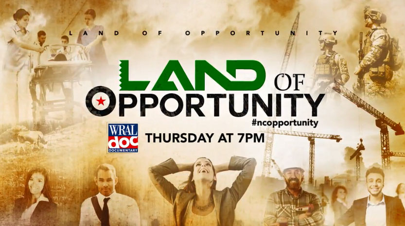 WRAL Documentary: Land of Opportunity