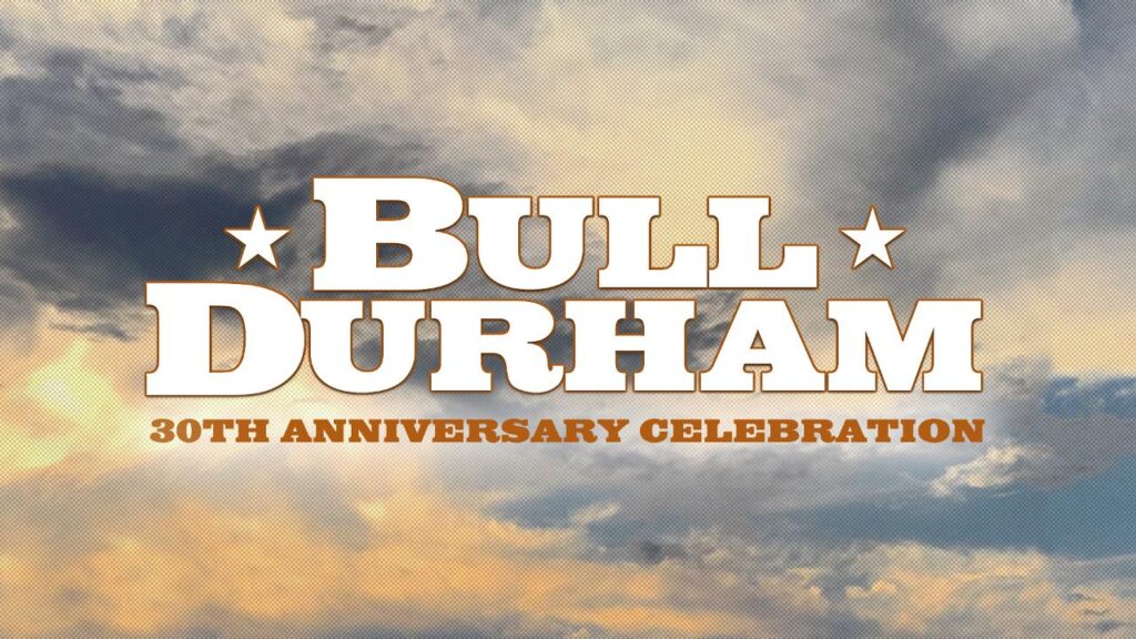 Bull Durham Anniversary