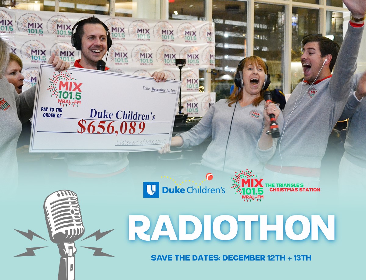 SAVE THE DATE — The 24th Annual MIX 101.5 Radiothon for Duke Children’s ...