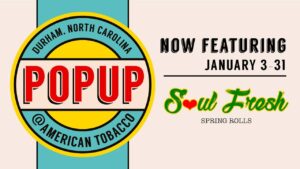 American Tobacco Pop Up Soul Fresh Spring Rolls