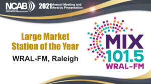 NCAB 2021 Radio Large Market Station of the Year:  WRAL-FM