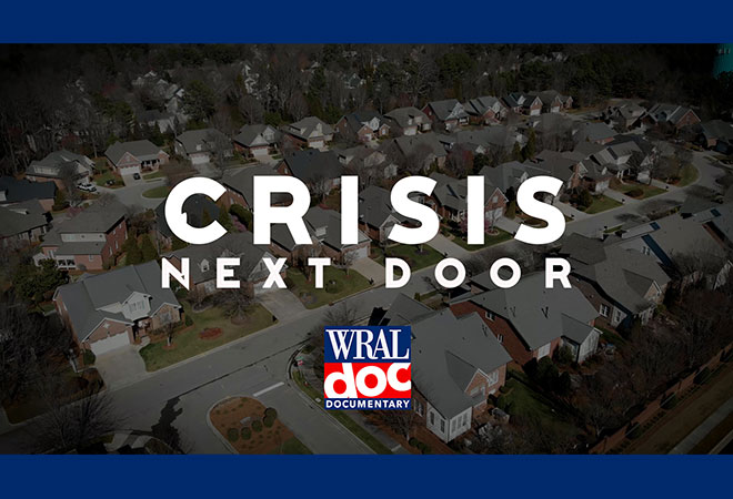 WRAL Documentary: Crisis Next Door